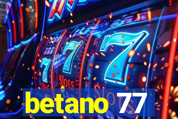 betano 77