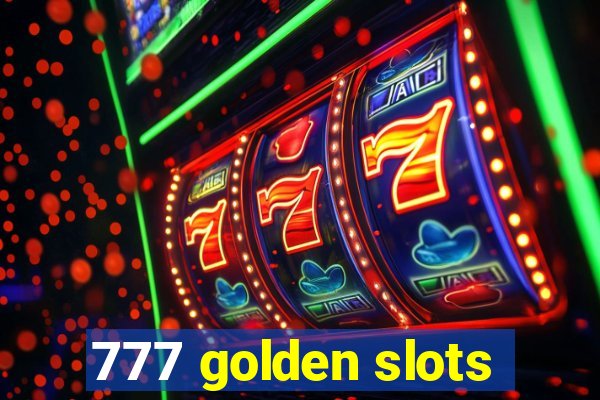 777 golden slots