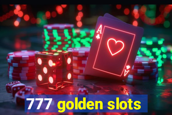 777 golden slots