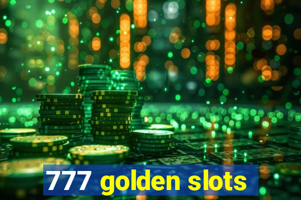 777 golden slots