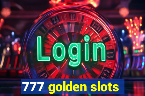 777 golden slots