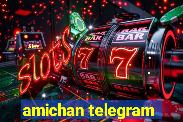 amichan telegram