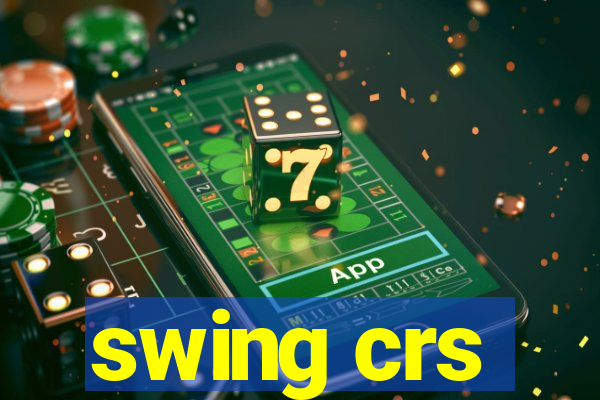 swing crs