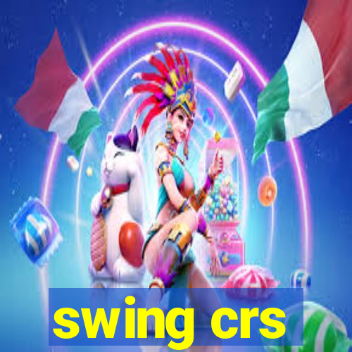 swing crs