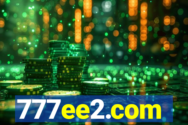 777ee2.com