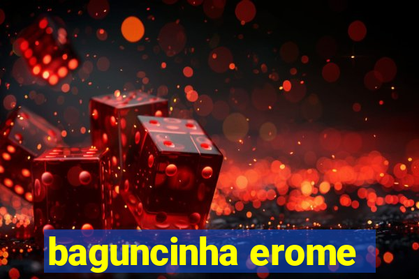 baguncinha erome