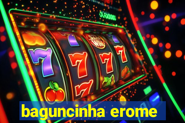 baguncinha erome