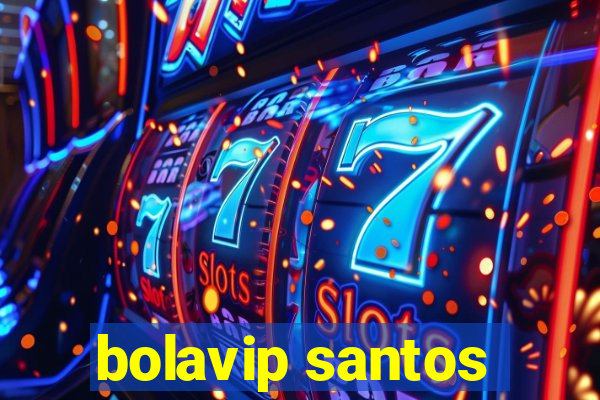 bolavip santos