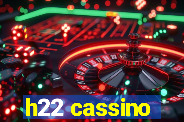 h22 cassino