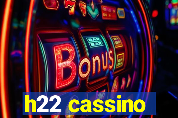 h22 cassino