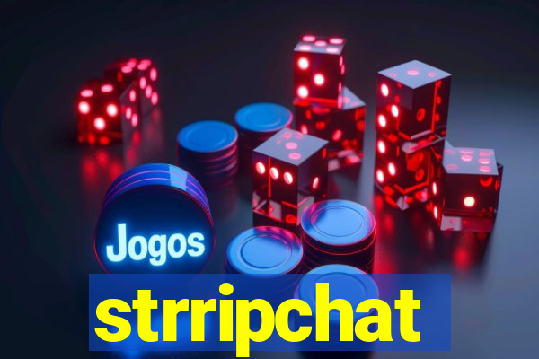 strripchat