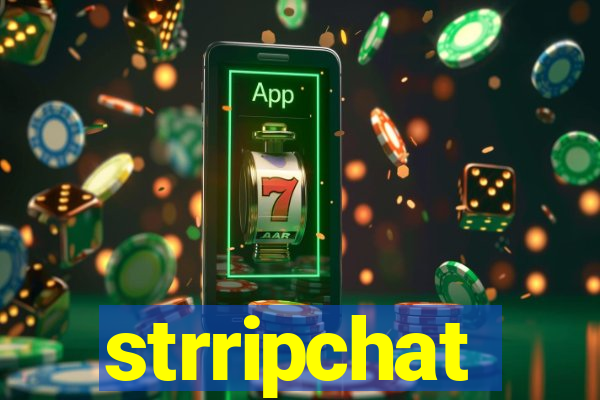 strripchat