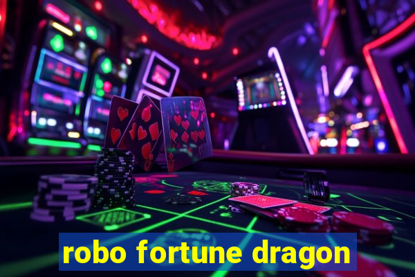 robo fortune dragon