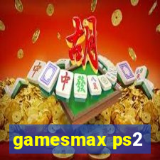 gamesmax ps2