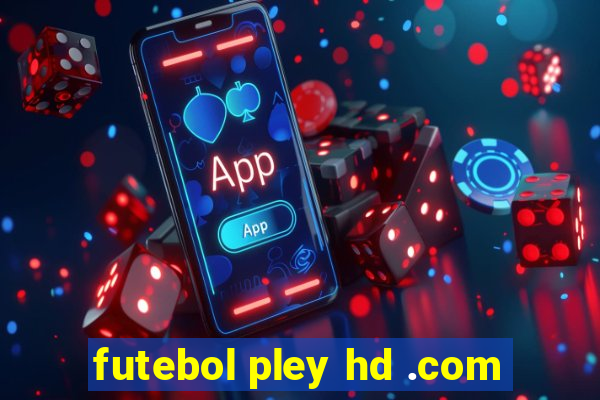 futebol pley hd .com