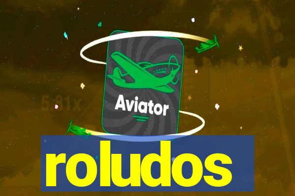 roludos