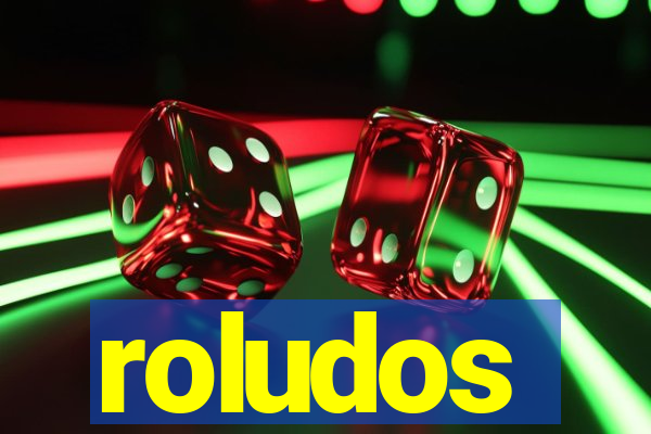 roludos