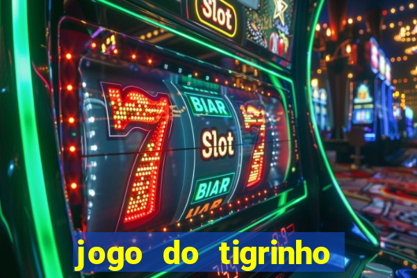 jogo do tigrinho casa chinesa