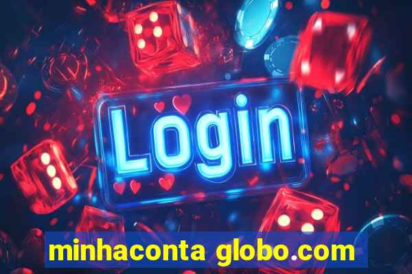 minhaconta globo.com