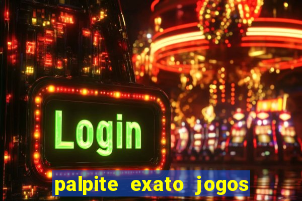 palpite exato jogos de hoje