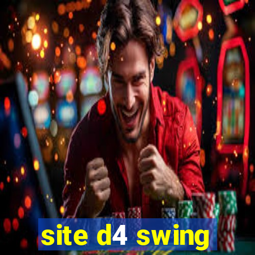 site d4 swing