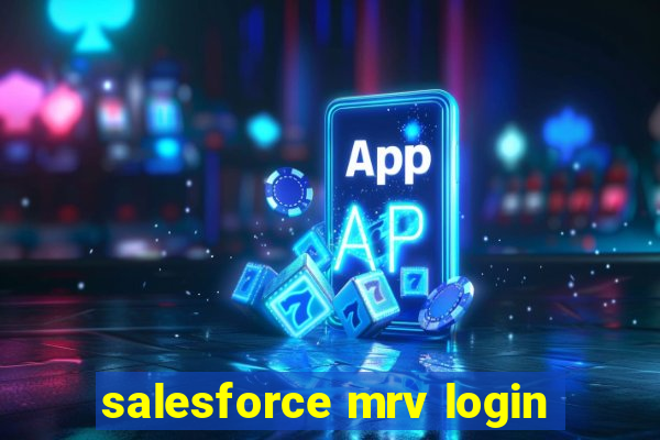 salesforce mrv login