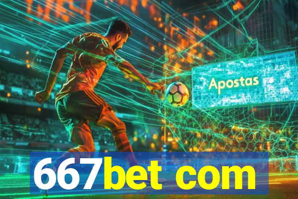 667bet com