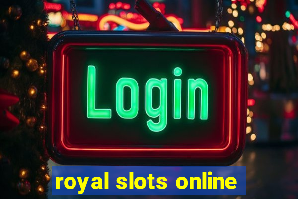 royal slots online