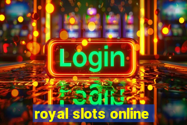 royal slots online