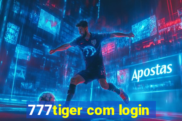 777tiger com login