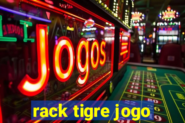 rack tigre jogo