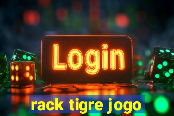 rack tigre jogo