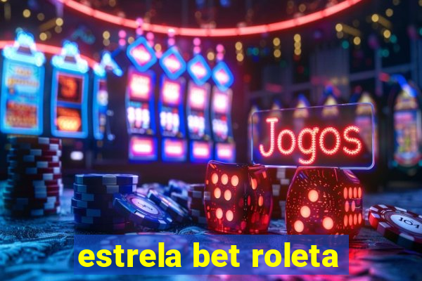 estrela bet roleta