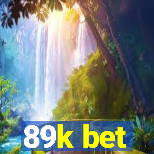 89k bet