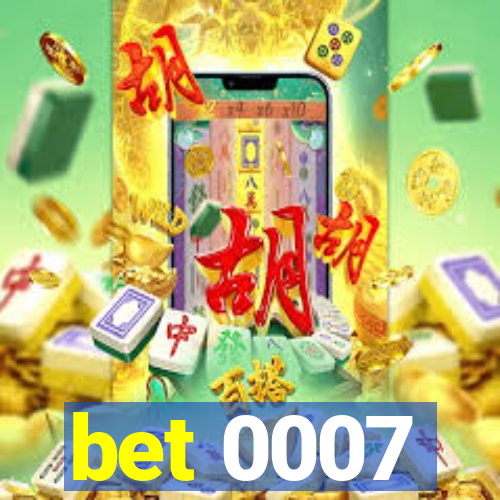 bet 0007