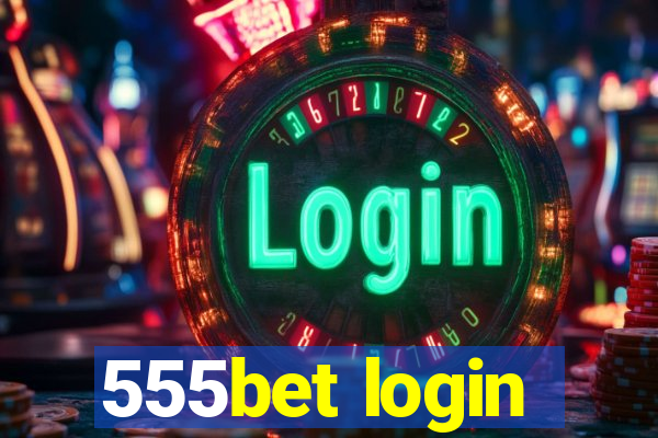 555bet login