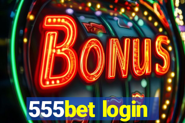 555bet login