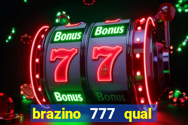 brazino 777 qual melhor jogo