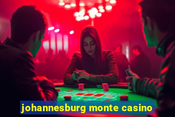 johannesburg monte casino