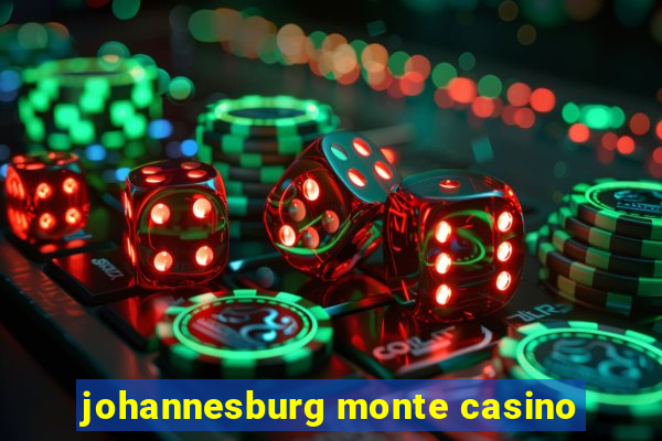 johannesburg monte casino