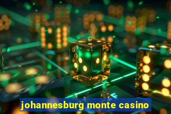 johannesburg monte casino