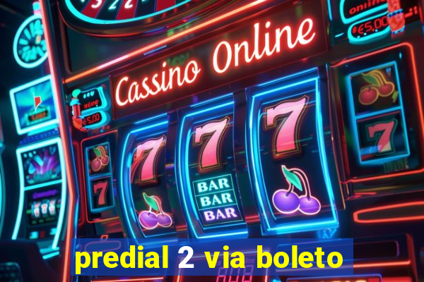 predial 2 via boleto