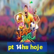 pt 14hs hoje