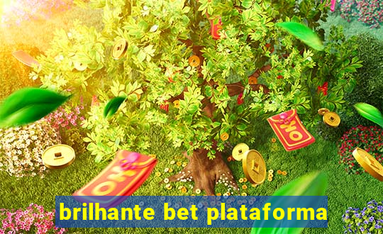 brilhante bet plataforma