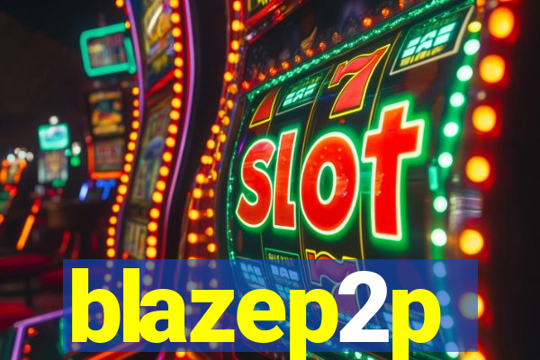 blazep2p