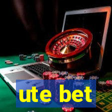 ute bet