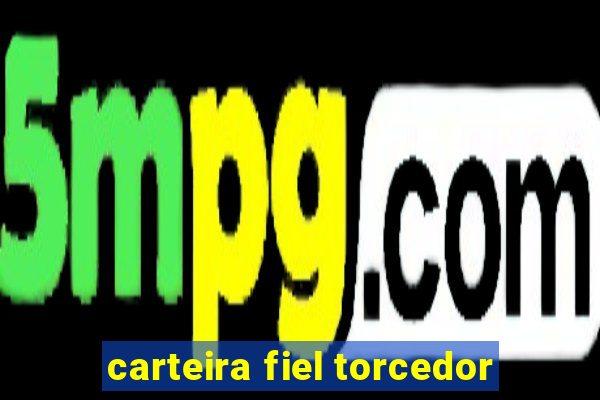 carteira fiel torcedor