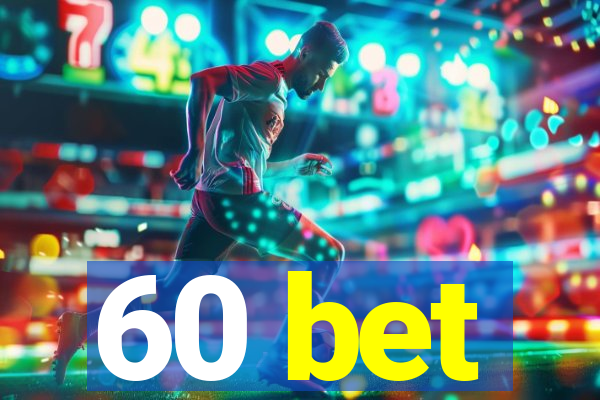 60 bet