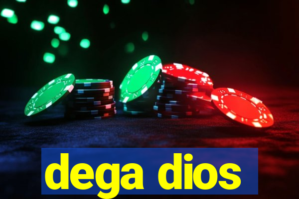 dega dios