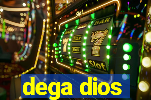 dega dios